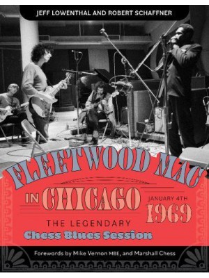 Fleetwood Mac in Chicago The Legendary Chess Blues Session, January 4, 1969