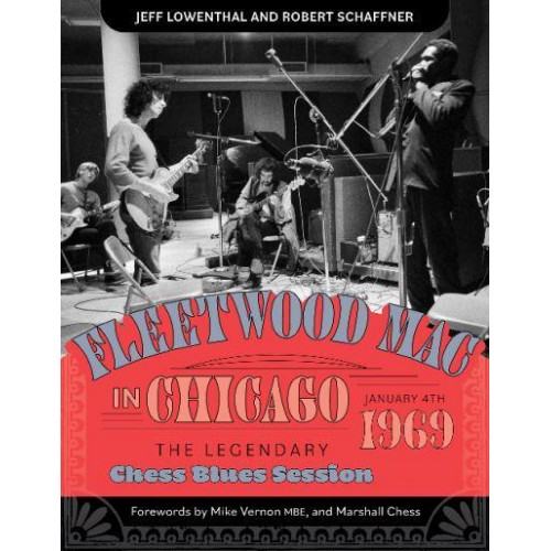 Fleetwood Mac in Chicago The Legendary Chess Blues Session, January 4, 1969