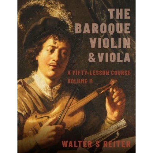 The Baroque Violin & Viola Volume II A Fifty-Lesson Course