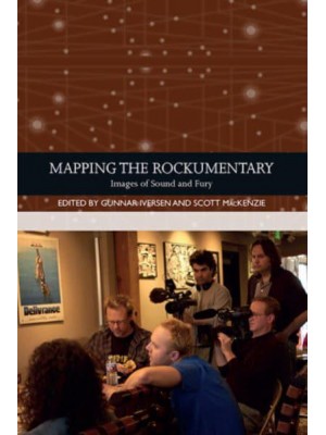 Mapping the Rockumentary Images of Sound and Fury - Traditions in World Cinema