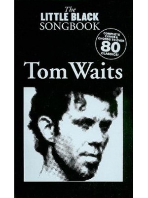 The Little Black Songbook. Tom Waits