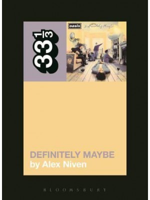 Definitely Maybe - 33 1/3