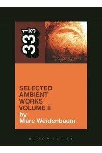 Selected Ambient Works. Volume II - 33 1/3
