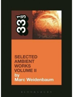Selected Ambient Works. Volume II - 33 1/3
