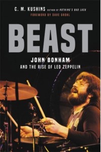 Beast John Bonham and the Rise of Led Zeppelin