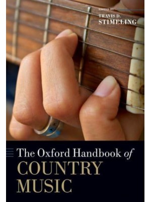 The Oxford Handbook of Country Music - Oxford Handbooks