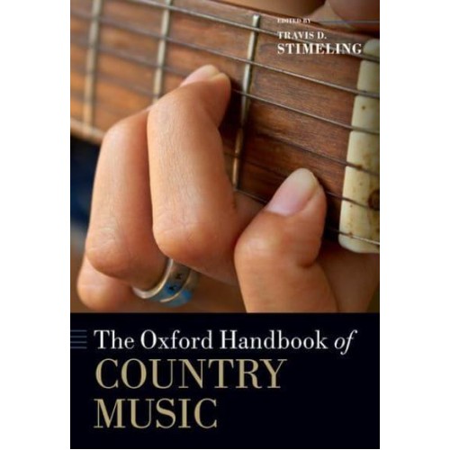 The Oxford Handbook of Country Music - Oxford Handbooks