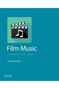 Film Music An Introduction in 11 Takes