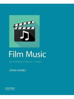 Film Music An Introduction in 11 Takes