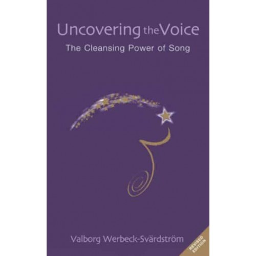 Uncovering the Voice The Cleansing Power of Song