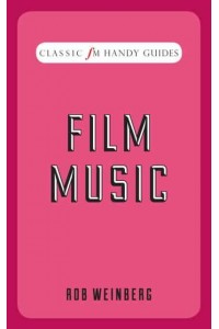 Film Music - Classic FM Handy Guides