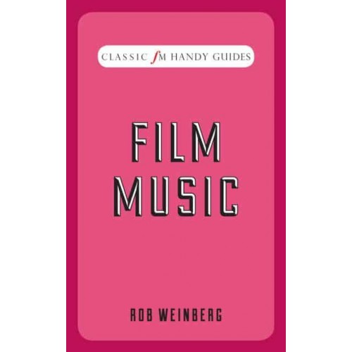 Film Music - Classic FM Handy Guides