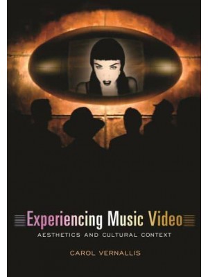 Experiencing Music Video Aesthetics and Cultural Context