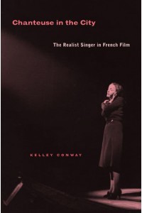 Chanteuse in the City The Realist Singer in French Film