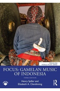 Focus: Gamelan Music of Indonesia - Focus on World Music