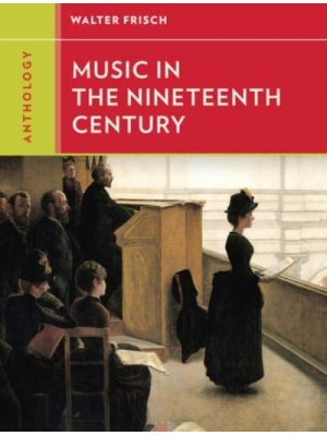 Anthology for Music in the Nineteenth Century