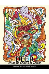 Deer Coloring Books for Adults Stress-Relief Coloring Book for Grown-Ups (Animal Coloring Book)