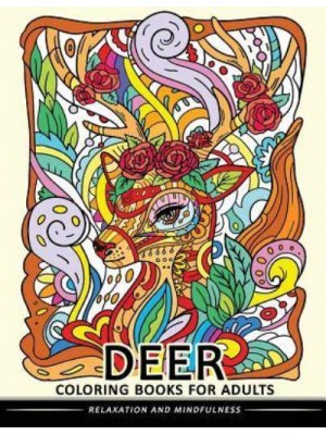 Deer Coloring Books for Adults Stress-Relief Coloring Book for Grown-Ups (Animal Coloring Book)