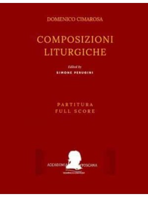 Cimarosa Composizioni Liturgiche: (Partitura - Full Score) - Edizione Critica Delle Opere Di Domenico Cimarosa