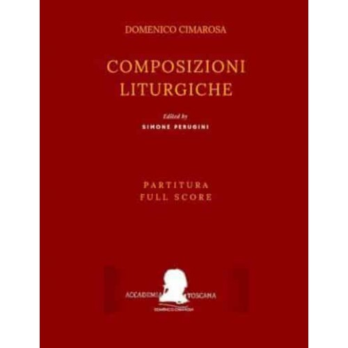 Cimarosa Composizioni Liturgiche: (Partitura - Full Score) - Edizione Critica Delle Opere Di Domenico Cimarosa