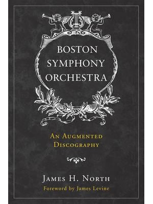 Boston Symphony Orchestra An Augmented Discography