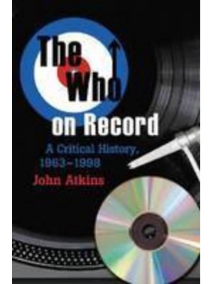 The Who on Record A Critical History, 1963-1998