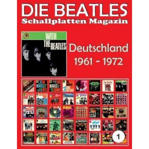 Die Beatles Schallplatten Magazin - Nr. 1 - Deutschland (1961 - 1972) Full Color Discography