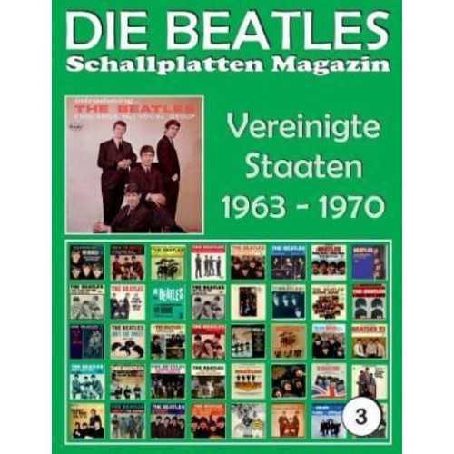 Die Beatles Schallplatten Magazin - Nr. 3 - Vereinigte Staaten (1963 - 1970) Full Color Discography.