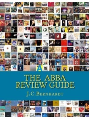 The ABBA Review Guide ABBA Related Music and Media 1964-2017