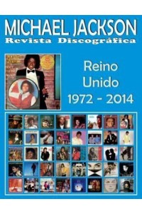 Michael Jackson - Revista Discográfica - Reino Unido (1972 - 2014) Discografía Editada Por Motown Y Epic - Guía a Todo Color.