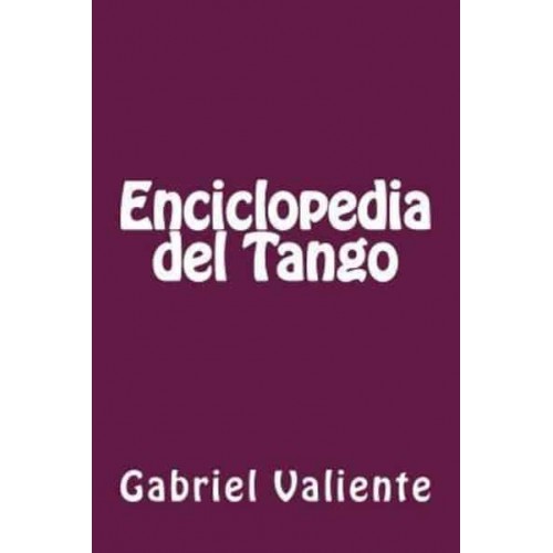 Enciclopedia Del Tango
