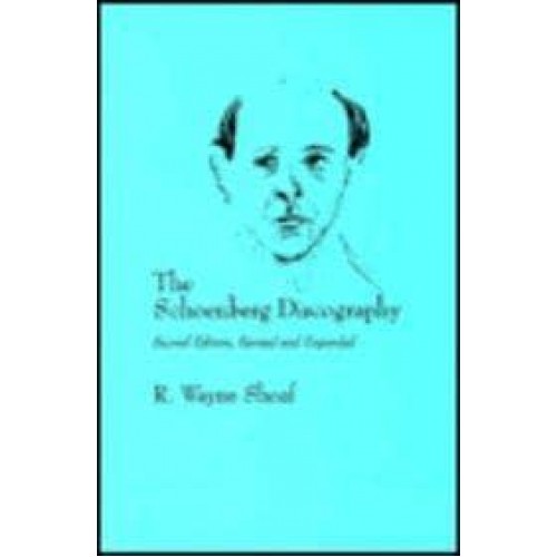 The Schoenberg Discography - Fallen Leaf Press Reference Books in Music