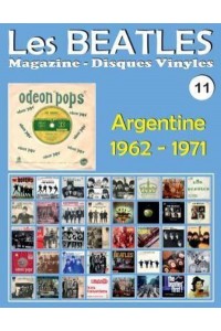Les Beatles - Magazine Disques Vinyles N° 11 - Argentine (1962 - 1971) Discographie Éditée Par Polydor, Odeon Pops, Apple - Guide Couleur.