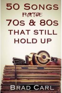 50 Songs From The 70S & 80S That Still Hold Up Timeless Top 40 Hits
