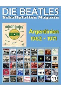 Die Beatles Schallplatten Magazin - Nr. 11 - Argentinien (1962 - 1971) Full Color Discography - Die Beatles Schallplatten Magazin