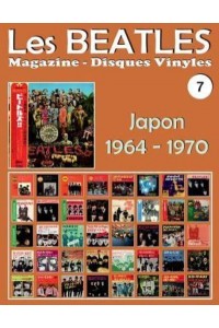 Les Beatles - Magazine Disques Vinyles N° 7 - Japon (1964 - 1970) Discographie Éditée Par Polydor, Odeon, Apple - Guide Couleur.