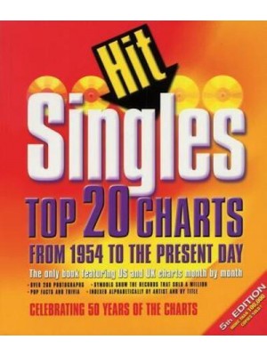 Hit Singles Top 20 Charts from 1954 to the Present Day