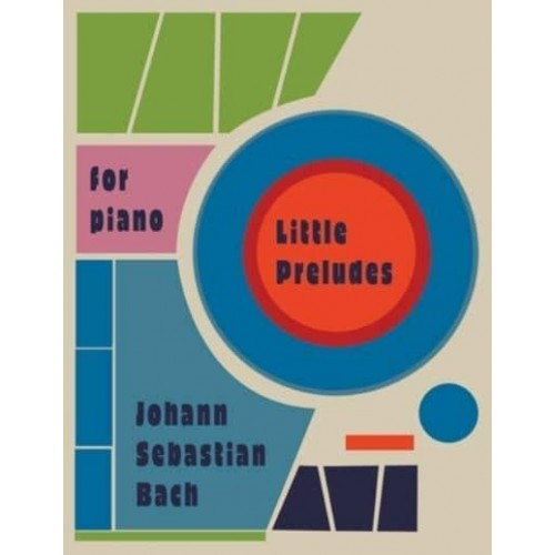 Little Preludes For Piano By Johann Sebastian Bach