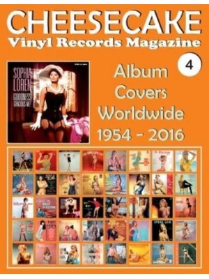 CHEESECAKE - Vinyl Records Magazine No. 4: Album Covers Worldwide (1954 - 2016)