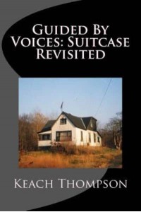 Guided by Voices Suitcase Revisited