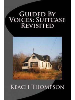 Guided by Voices Suitcase Revisited