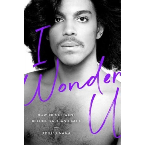 I Wonder U How Prince Went Beyond Race and Back