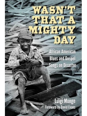 Wasn't That a Mighty Day African American Blues and Gospel Songs on Disaster