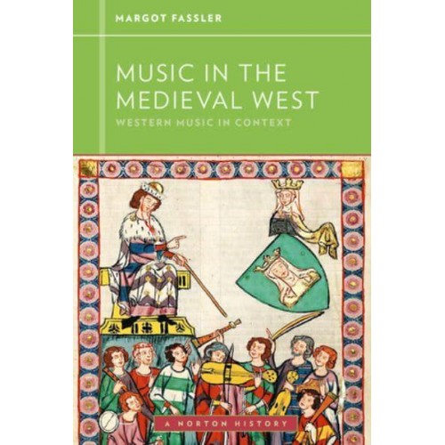 Music in the Medieval West - Western Music in Context