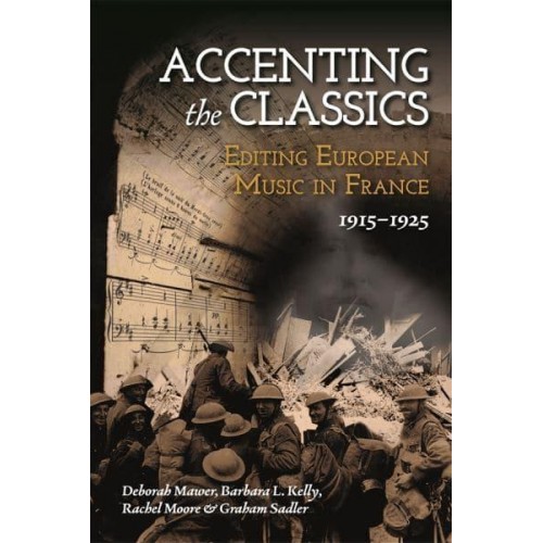 Accenting the Classics: Editing European Music in France, 1915-1925