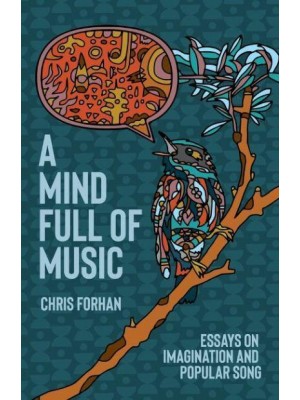 A Mind Full of Music Essays on Imagination and Popular Song