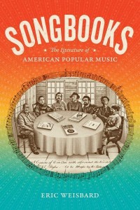 Songbooks The Literature of American Popular Music - Refiguring American Music