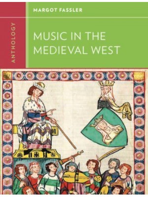 Anthology for Music in the Medieval West - Western Music in Context : A Norton History