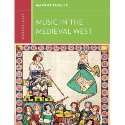 Anthology for Music in the Medieval West - Western Music in Context : A Norton History