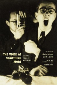 The Voice as Something More Essays Toward Materiality - New Material Histories of Music